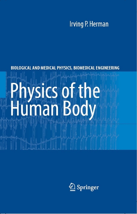 Physics of the Human Body -  Irving P. Herman