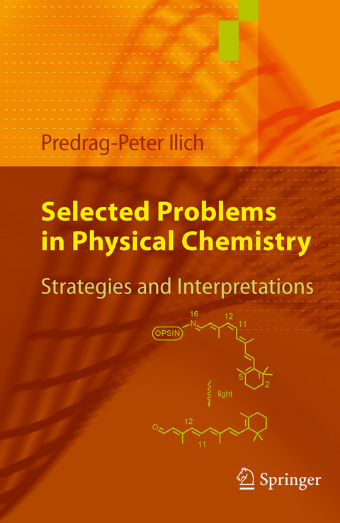 Selected Problems in Physical Chemistry -  Predrag-Peter Ilich