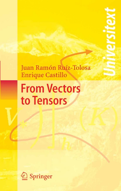 From Vectors to Tensors -  Juan R. Ruiz-Tolosa,  Enrique Castillo