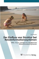 Der Einfluss von Struktur bei Reiseinformationssystemen - Haueter, Yves