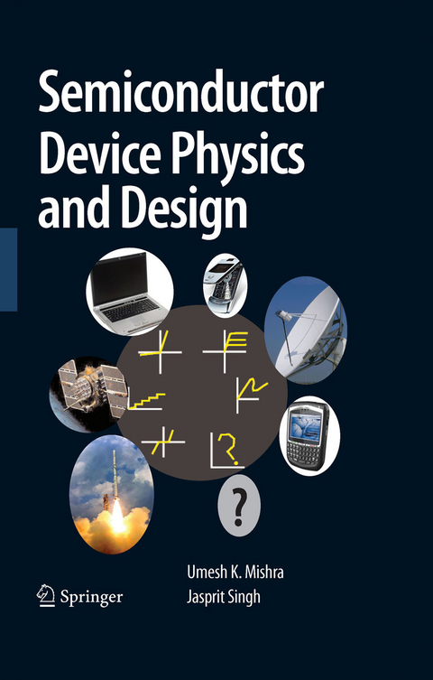 Semiconductor Device Physics and Design -  Umesh Mishra,  Jasprit Singh