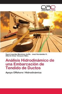 Análisis Hidrodinámico de una Embarcación de Tendido de Ductos - Sayra Lourdes Mendoza Jarillo, José Hernández H, Alberto Omar Vázquez Hdez