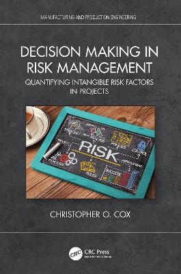 Decision Making in Risk Management - Christopher O. Cox