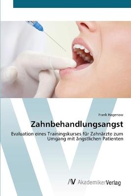 Zahnbehandlungsangst - Frank Hagenow