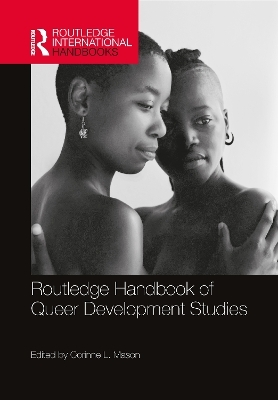 Routledge Handbook of Queer Development Studies - 