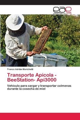 Transporte Apicola - BeeStation- Api3000 - Franco Adrián Morichetti
