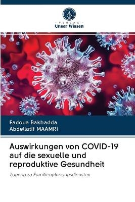 Auswirkungen von COVID-19 auf die sexuelle und reproduktive Gesundheit - Fadoua Bakhadda, Abdellatif Maamri