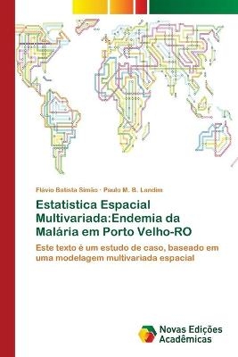 Estatistica Espacial Multivariada - Flávio Batista Simão, Paulo M B Landim
