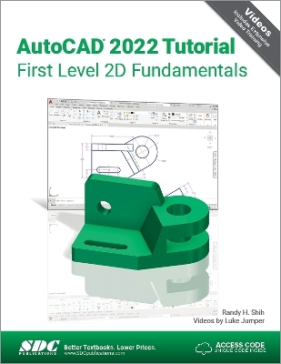 AutoCAD 2022 Tutorial First Level 2D Fundamentals - Randy H. Shih