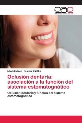 Oclusión dentaria - Liliam Suárez, Rolando Castillo