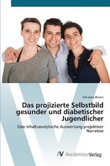 Das projizierte Selbstbild gesunder und diabetischer Jugendlicher - Bitzen, Christina