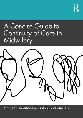 A Concise Guide to Continuity of Care in Midwifery - 