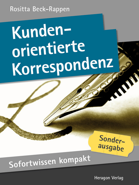 Sofortwissen kompakt: Kundenorientierte Korrespondenz -  Rositta Beck-Rappen