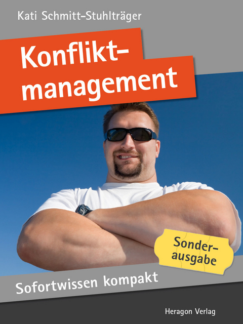 Sofortwissen kompakt: Konfliktmanagement -  Kati Schmitt-Stuhlträger