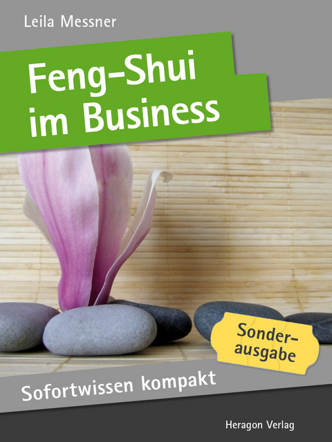 Sofortwissen kompakt: Feng-Shui im Business -  Leila Messner