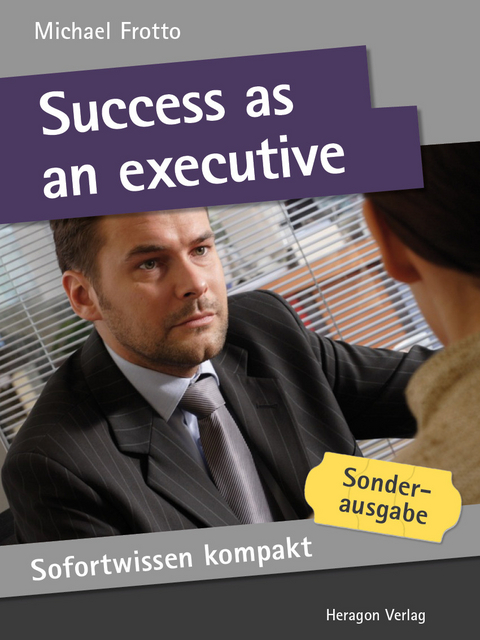 Sofortwissen kompakt: Success as an executive -  Michael Frotto