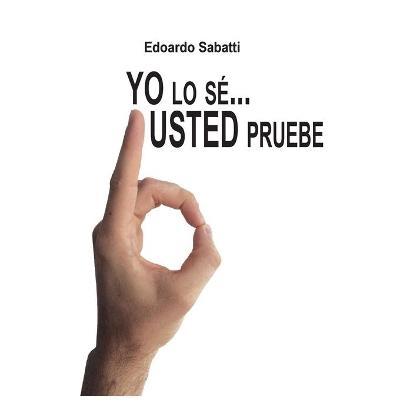 Yo lo sé... Usted pruebe - Edoardo Sabatti