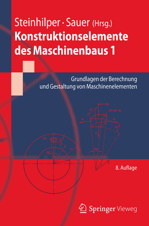 Konstruktionselemente des Maschinenbaus 1 -  Waldemar Steinhilper,  Bernd Sauer,  Albert Albers,  Ludger Deters,  Jörg Feldhusen,  Erhard Leidich,  Hei