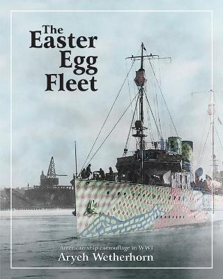 The Easter Egg Fleet - Aryeh Wetherhorn