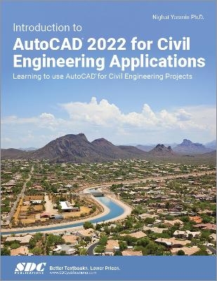Introduction to AutoCAD 2022 for Civil Engineering Applications - Nighat Yasmin