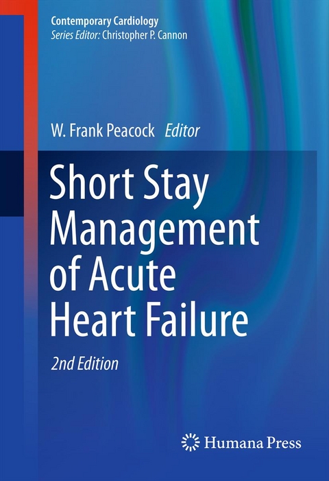 Short Stay Management of Acute Heart Failure - 