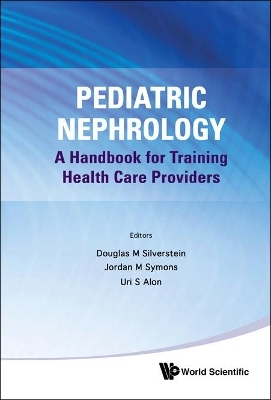 Pediatric Nephrology: A Handbook For Training Health Care Providers - 