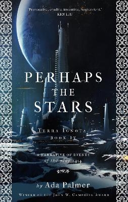 Perhaps the Stars - Ada Palmer