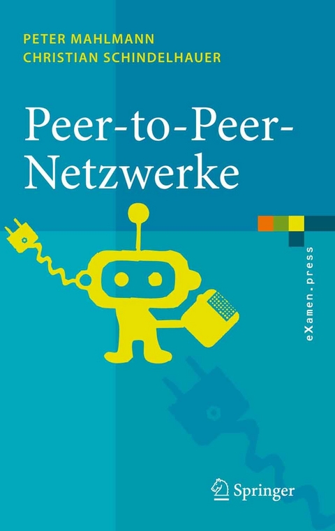 Peer-to-Peer-Netzwerke -  Peter Mahlmann,  Christian Schindelhauer