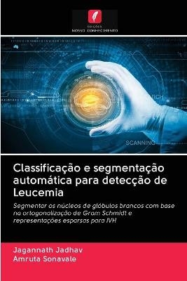 Classificação e segmentação automática para detecção de Leucemia - Jagannath Jadhav, Amruta Sonavale