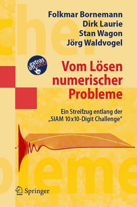 Vom Lösen numerischer Probleme -  Folkmar Bornemann,  Dirk Laurie,  Stan Wagon,  Jörg Waldvogel