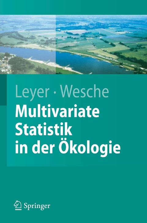 Multivariate Statistik in der Ökologie -  Ilona Leyer,  Karsten Wesche