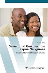 Gewalt und Geschlecht in Papua-Neuguinea - Hilker, Lysann