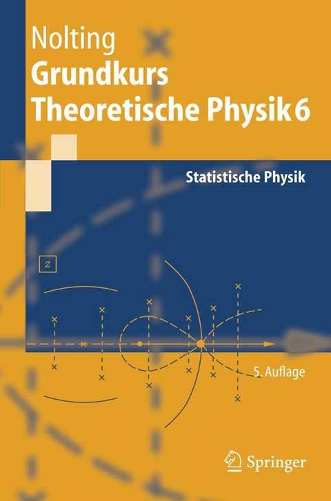 Grundkurs Theoretische Physik 6 -  Wolfgang Nolting,  Humboldt-Universität zu Berlin