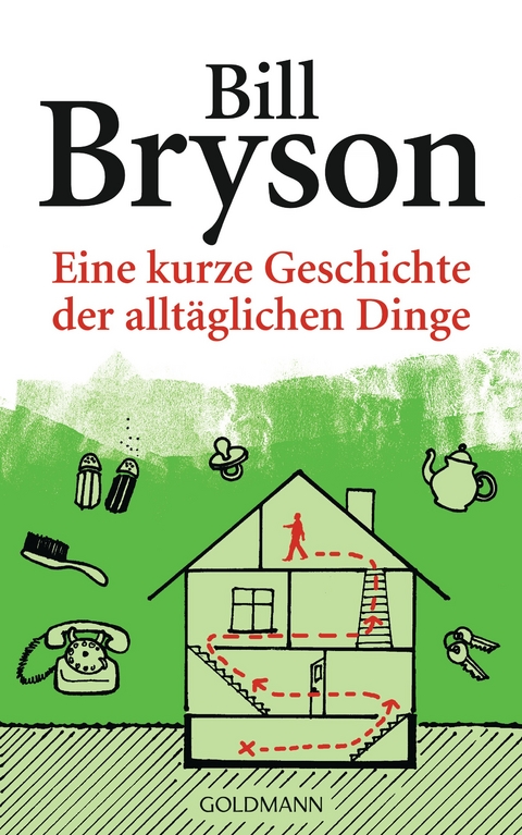 Eine kurze Geschichte der alltäglichen Dinge - Bill Bryson