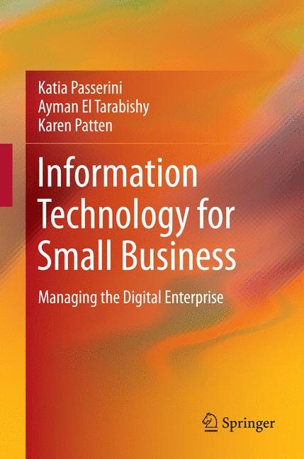 Information Technology for Small Business -  Katia Passerini,  Karen Patten,  Ayman El Tarabishy