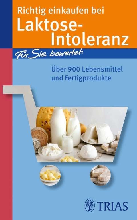 Richtig einkaufen bei Laktose-Intoleranz - Karin Hofele