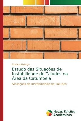 Estudo das Situações de Instabilidade de Taludes na Área da Catumbela - Cipriano Lialunga