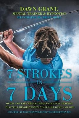 7 Strokes in 7 Days - Dawn Grant