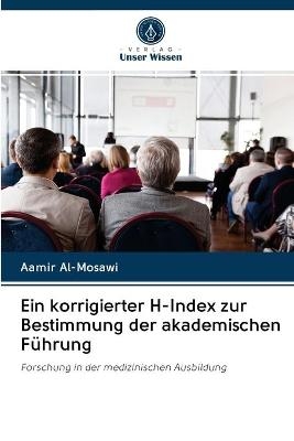 Ein korrigierter H-Index zur Bestimmung der akademischen Führung - Aamir Al-Mosawi