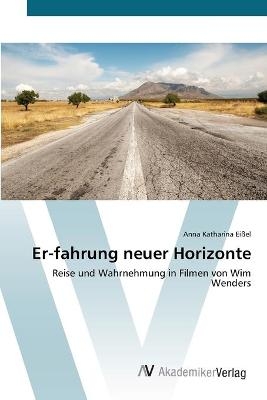 Er-fahrung neuer Horizonte - Anna Katharina EiÃel