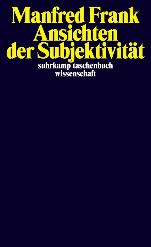 Ansichten der Subjektivität -  Manfred Frank