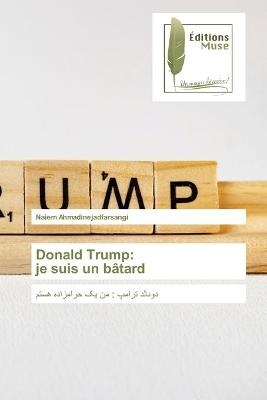 Donald Trump - Naiem Ahmadinejadfarsangi