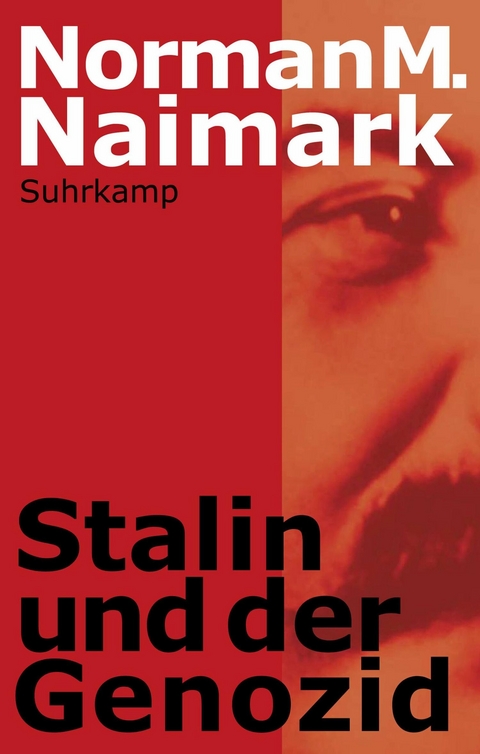 Stalin und der Genozid -  Norman M. Naimark