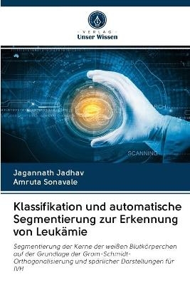 Klassifikation und automatische Segmentierung zur Erkennung von Leukämie - Jagannath Jadhav, Amruta Sonavale