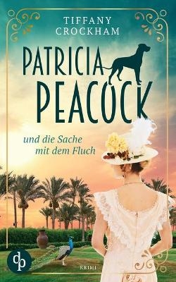 Patricia Peacock und die Sache mit dem Fluch - Tiffany Crockham
