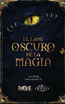 El Lado Oscuro de la Magia - Omar Hejeile