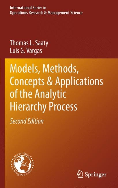 Models, Methods, Concepts & Applications of the Analytic Hierarchy Process -  Thomas L. Saaty,  Luis G. Vargas