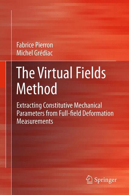 Virtual Fields Method -  Michel Grediac,  Fabrice Pierron