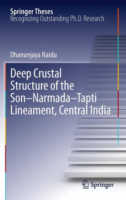 Deep Crustal Structure of the Son-Narmada-Tapti Lineament, Central India - G. Dhanunjaya Naidu