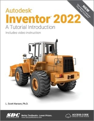 Autodesk Inventor 2022 - L. Scott Hansen